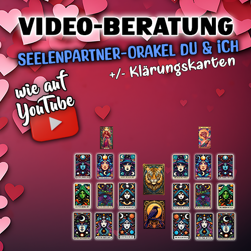 VIDEOBERATUNG: SEELENPARTNER-ORAKEL (Du & Ich) mit/ohne Klärungskarten